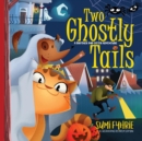 Two Ghostly Tails : A Simple Town Tale - Book