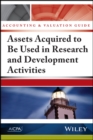 Accounting and Valuation Guide: Assets Acquired to Be Used in Research and Development Activities - Book