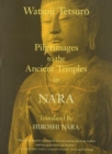 Pilgrimages to the Ancient Temples in Nara - Book