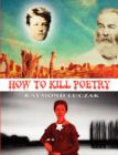 How to Kill Poetry - Book