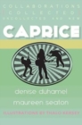 Caprice : Collected, Uncollected, & New Collaborations - Book