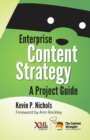 Enterprise Content Strategy : A Project Guide - Book