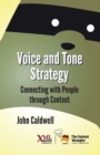 Voice and Tone Strategy : Connecting with People through Content - Book