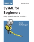 Simple SysML for Beginners : Using Sparx Enterprise Architect - Book