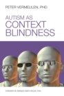 Autism as Context Blindness - Book