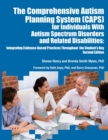 The Comprehensive Autism Planning System (CAPS) for Individuals with Autism Spectrum Disorders and Related Disabilities - Book