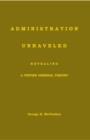Administration - Unraveled : Revealing a Unified General Theory - eBook
