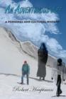 An Adventurous Life : A Personal and Cultural History - Book