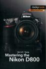 Mastering the Nikon D800 - Book