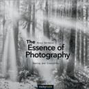 The Essence of Photography : Seeing and Creativity - Book