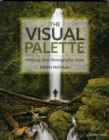 The Visual Palette : Defining Your Photographic Style - Book