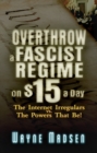 Overthrow a Fascist Regime on $15 a Day - eBook