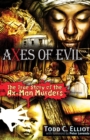 Axes of Evil : The True Story of the Ax-Man Murders - Book