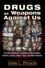 Drugs as Weapons Against Us : The CIA's Murderous Targeting of SDS, Panthers, Hendrix, Lennon, Cobain, Tupac, and Other Leftists - eBook