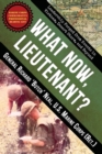 What Now, Lieutenant? : Leadership Forged from Events in Vietnam, Desert Storm and Beyond - Book