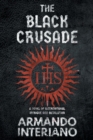 The Black Crusade : A Novel of International Intrigue and Revolution - Book