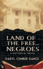 Land of the Free... Negroes : A Historical Novel - Book