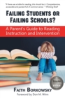 Failing Students or Failing Schools? : A Parent's Guide to Reading Instruction and Intervention - Book