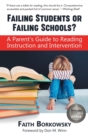 Failing Students or Failing Schools? : A Parent's Guide to Reading Instruction and Intervention - Book