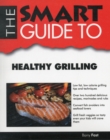 SMART GUIDE TO HEALTHY GRILLING - Book