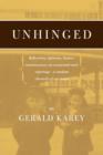 Unhinged : Reflections, Opinions, Humor, Reminiscences, an Occasional Rant, Reportage-A Random Chronicle of Our Times - Book