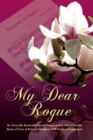 My Dear Rogue, Sir Granville Bantock's Secret Romance That Influenced the Music of One of Britain's Greatest 20th Century Composers - Book