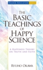 The Basic Teachings of Happy Science : A Happiness Theory on Truth and Faith - eBook