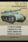 TM 9-751 155-mm Gun Motor Carriage M12 and Cargo Carrier M30 Technical Manual - Book