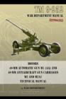 TM 9-252 Bofors 40-mm Automatic Gun M1 (AA) and 40-mm Antiaircraft Gun Carriages : M2 and M2A1 Technical Manual - Book