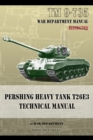 TM 9-735 Pershing Heavy Tank T26E3 Technical Manual - Book