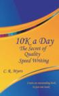 10k a Day--The Secret of Quality Speed Writing - Book