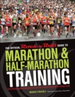 Official Rock 'n' Roll Guide to Marathon & Half-Marathon Training : Tips, Tools, and Training to Get You from Sign-Up to Finish Line - Book
