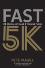 Fast 5K : 25 Crucial Keys and 4 Training Plans - Book