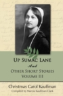 Up Sumac Lane : And Other Short Stories - Book