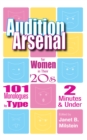 Audition Arsenal for Women in their 20's : 101 Monologues by Type, 2 Minutes & Under - eBook