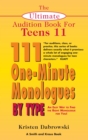 The Ultimate Audition Book for Teens Volume 11 : 111 One-Minute Monologues by Type - eBook