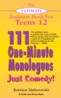 The Ultimate Audition Book for Teens Volume 12 : 111 One-Minute Monologues - Just Comedy! - eBook
