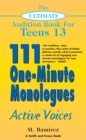The Ultimate Audition Book for Teens Volume 13 : 111 One-Minute Monologues - Active Voices - eBook