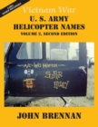 Vietnam War U.S. Army Helicopter Names : Volume 2, Second Edition - Book