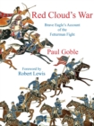 Red Cloud's War : Brave Eagle's Account of the Fetterman Fight - Book