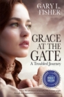 Grace at the Gate : A troubled journey - Book