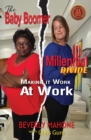 The Baby Boomer Millennial Divide : Making It Work at Work - Book