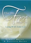 I Saw His Face Before Me : Living with Sickle Cell Anemia - eBook
