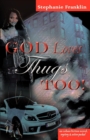 God Loves Thugs Too! - Book