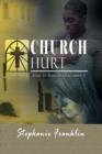 Church Hurt : How to Heal & Overcome It - Book