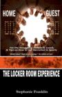 The Locker Room Experience : For the Struggling Athlete & Coach, & Tips on How to Get Recruited in Sports - Book