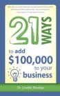 21 Ways to Add $100,000 to Your Business - Book