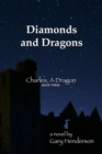 Diamonds and Dragons: Charles, A Dragon : Book III - eBook