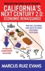 California's Next Century 2.0 : Economic Renaissance: California's Next 100 Years - Book