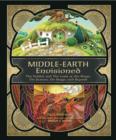 Middle-Earth Envisioned : The Hobbit and the Lord of the Rings: on Screen, on Stage, and Beyond - Book